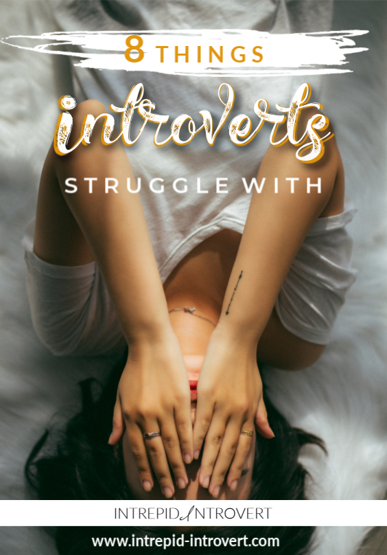 I love celebrating our introvert struggles! They're nothing to be ashamed about or to feel bad over - In fact, they're kind of hilarious haha! Here are 8 classic introvert struggles....