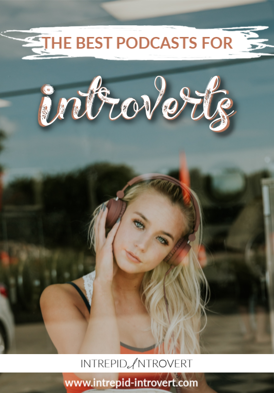 After some great podcasts for Introverts that you can tune into? There's plenty to pick from! But here's 7 of my top recommended Podcasts for Introverts...